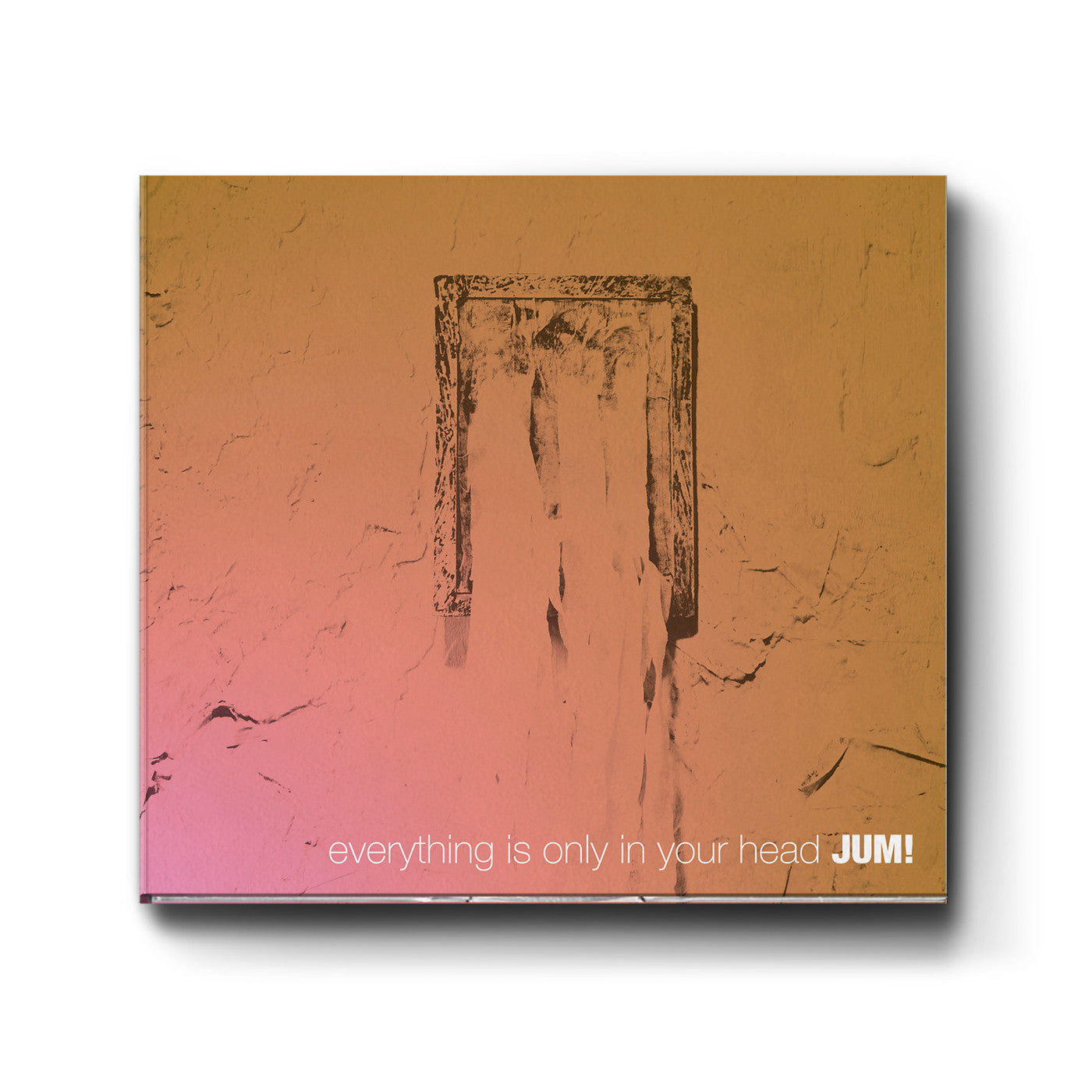 Everything is only in your head
