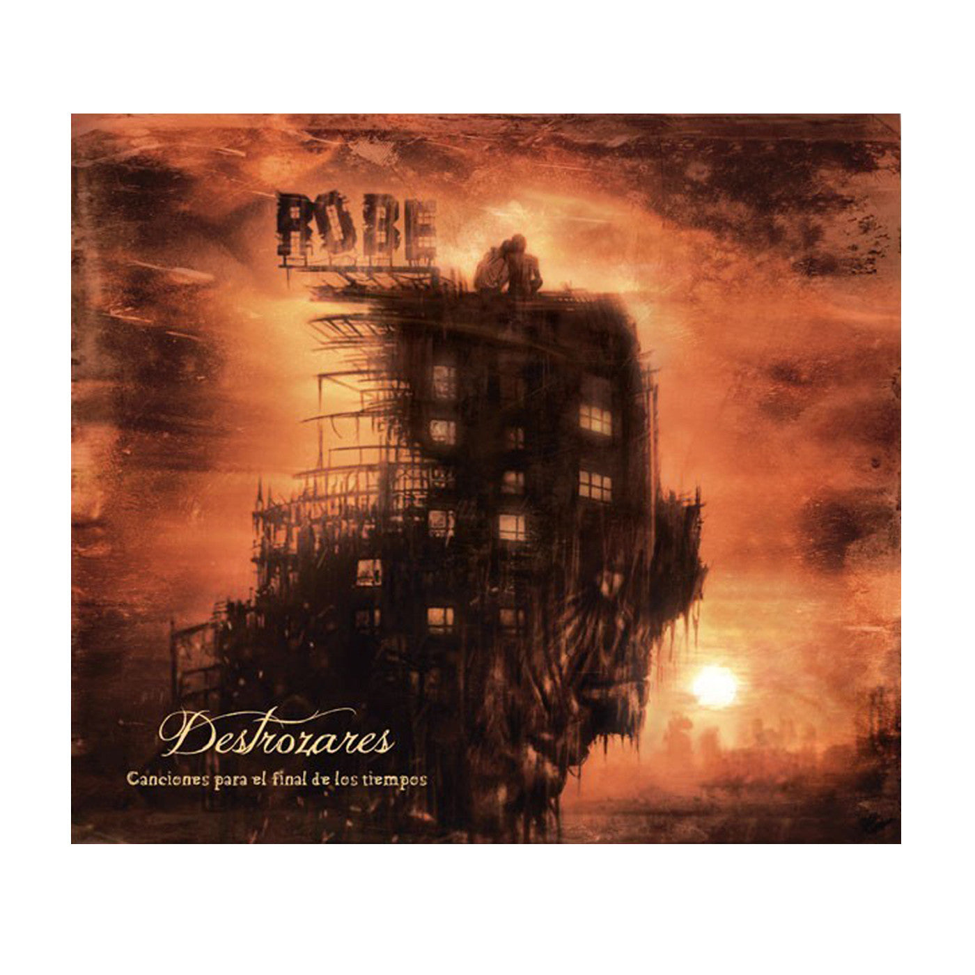 Destrozares. Canciones para el final de los tiempos